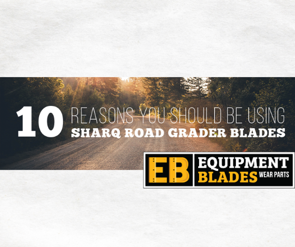 10 Reasons You Should Be Using Sharq Road Grader Blades