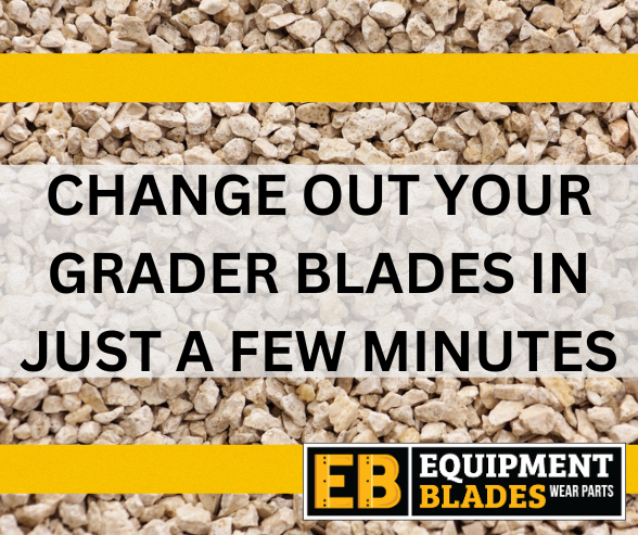 Change Out Your Grader Blades In Just a Few Minutes